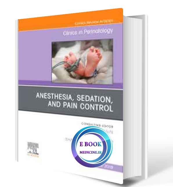 دانلود کتاب Anesthesia, Sedation, and Pain control (Volume 46-4) (The Clinics: Orthopedics, Volume 46-4) 1st  2019 ( PDF)